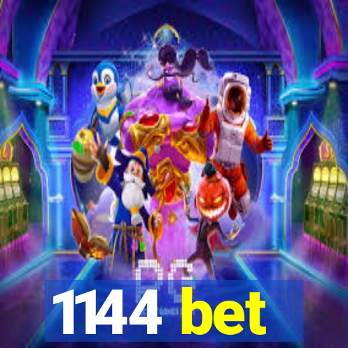 1144 bet